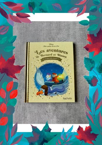Livre Disney, mes Petits livre d’or les aventures de Bernard et Bianca