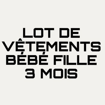 Lot de 10 vêtements bébé fille – 3 mois