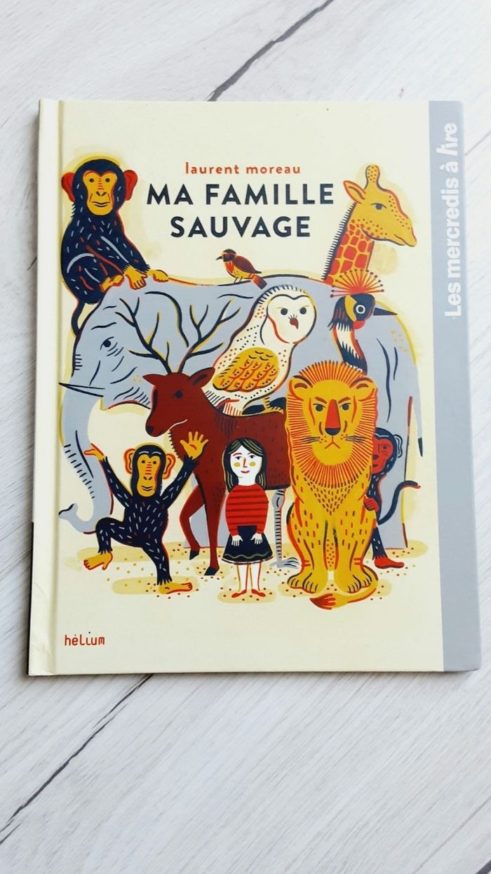 Livre Laurent Moreau, Ma famille sauvage , Hélium