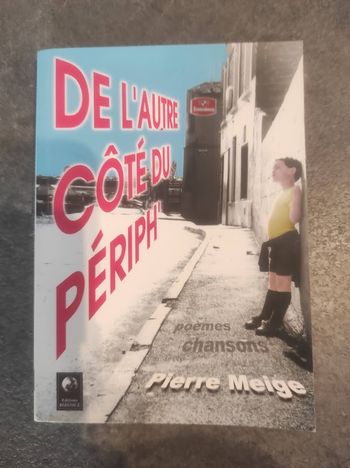 De l'autre côté du Périph' Poèmes et chansons Pierre Meige Bérénice 2001