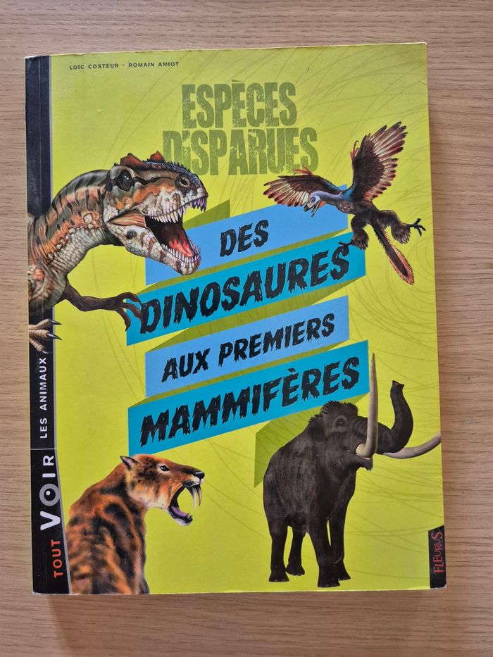Espèces disparues - des dinosaures aux premiers mammifères
