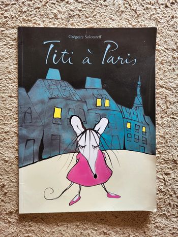 Livre enfant Titi à Paris de Grégoire Solotareff - L'école des loisirs