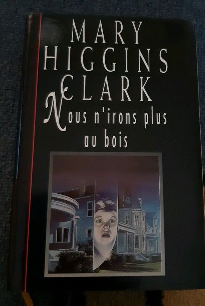 Nous n'irons plus au bois - Mary Higgins Clark