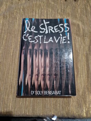 Livre Le stress c'est la vie !