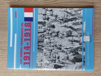 Livre "Les armes françaises en 1914-1918" Jean Huon Crépin-Leblond