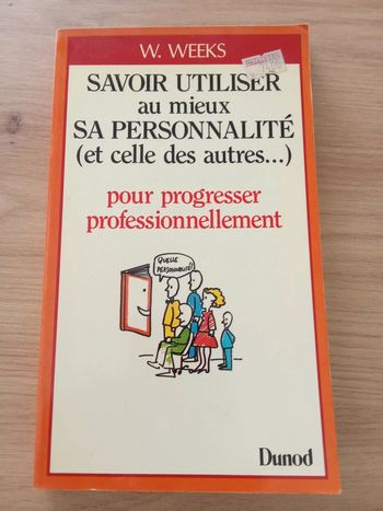 W. Weeks 🍀 Savoir utiliser au mieux sa personnalité (et celle des autres)