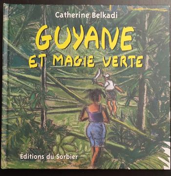 Guyane et magie verte