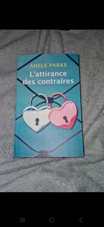 L'attirance des contraires / Adele Parks