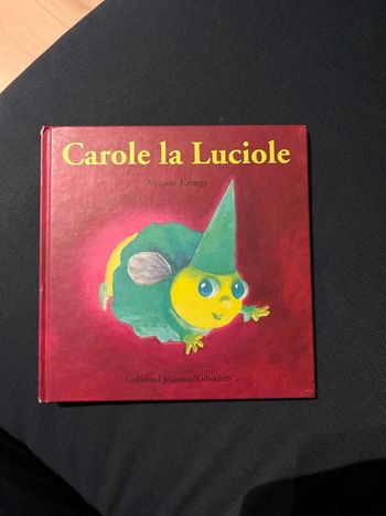 Livre pour enfants antoon krings Carole la luciole