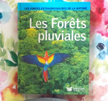 LES FORETS PLUVIALES Ed. Sélection du Reader's Digest