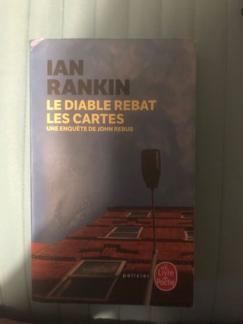 Le diable rebat les cartes - une enquête de John Rébus - Ian Rankin