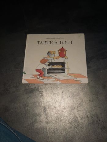 Tarte à tout de Matthieu Sylvander (École des loisirs)