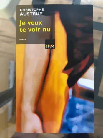 Je veux te voir nu, Christophe Austruy