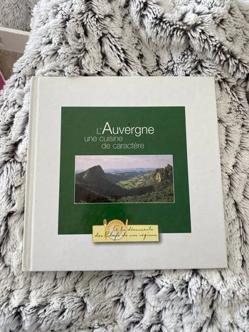 L’Auvergne une Cuisine de Caractère
