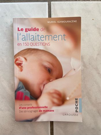 Le guide de l’allaitement en 150 questions