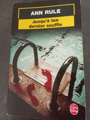 Ann Rule Jusqu'a ton dernier souffle 