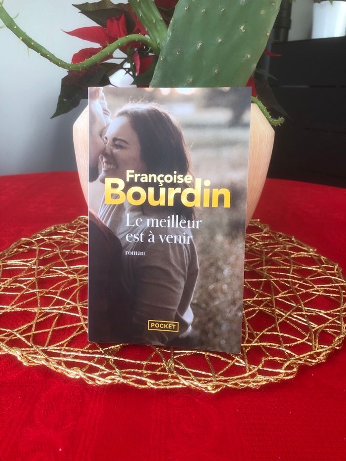 Le meilleur est à venir - Françoise Bourdin