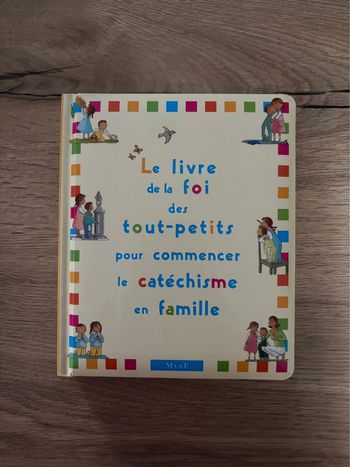 Le livre de la foi des tout-petits pour commencer le catéchisme en famille