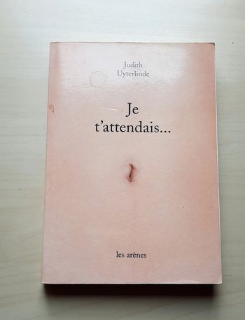 Je t attendais de Judith Uyterlinde