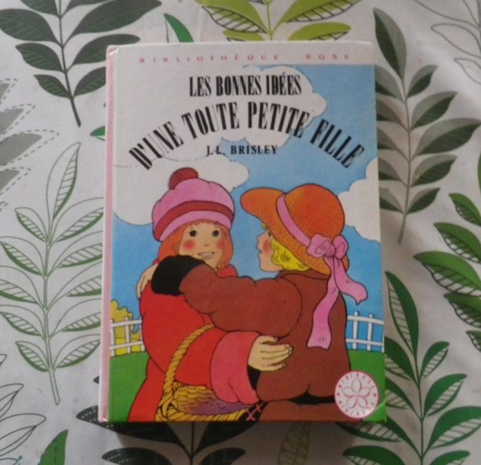Les bonnes idées d'une toute petite fille de J.L. Brisley Bibliothèque Rose 1975
