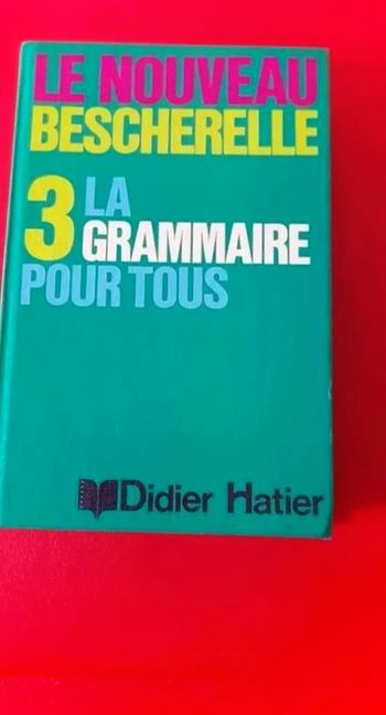 Bescherelle  3  La grammaire  pour tous