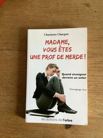 Livre « madame vous êtes une prof de merde »