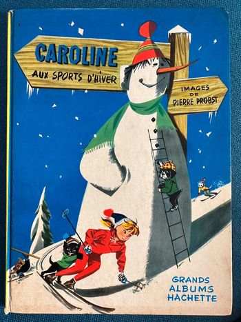 1969 Livre ancien Caroline aux Sports D’hiver ski Grands albums Hachette Pierre Probst