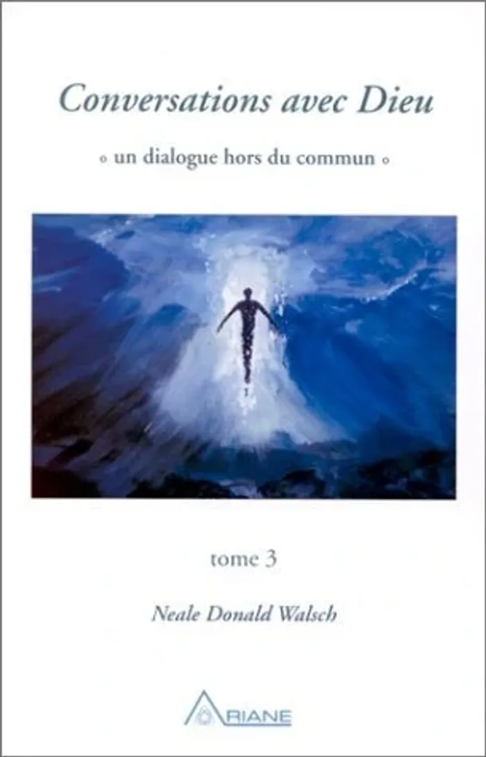 Conversations avec Dieu Tome 3