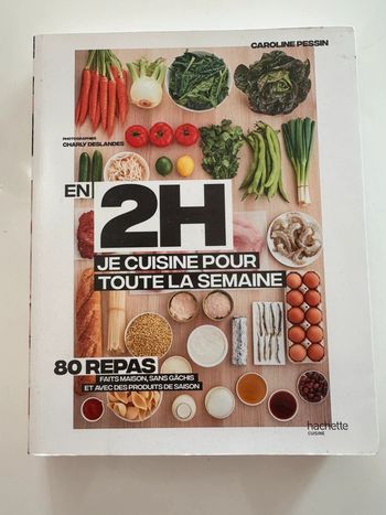 En 2 h je cuisine pour toute la semaine