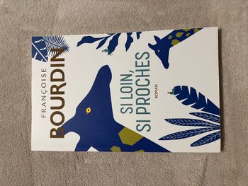 Livre – Si loin si proches – Françoise Bourdin 