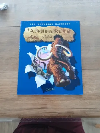 Les dossiers hachette la préhistoire cycle 3