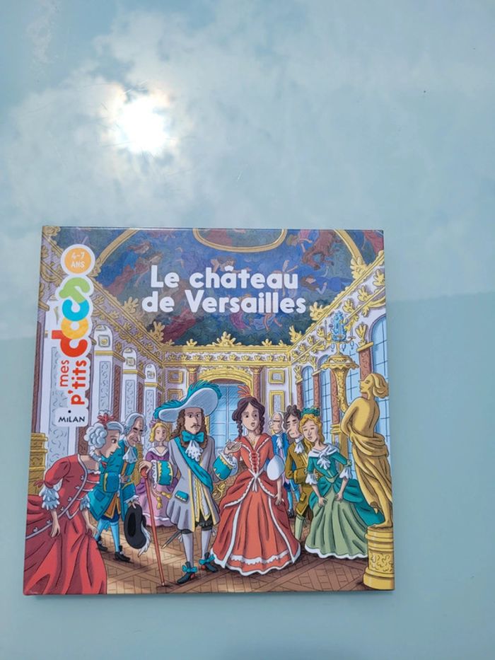 Mes P'tits Docs, 4-7 ans 🏰 Le Château de Versailles 🏰 - photo numéro 2