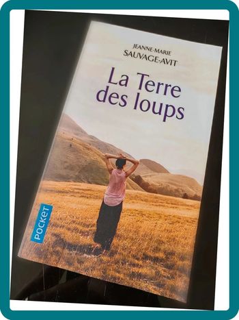 La terre des loups - Jeanne-Marie Sauvage-Avit | Roman contemporain, montagne & art, état neuf