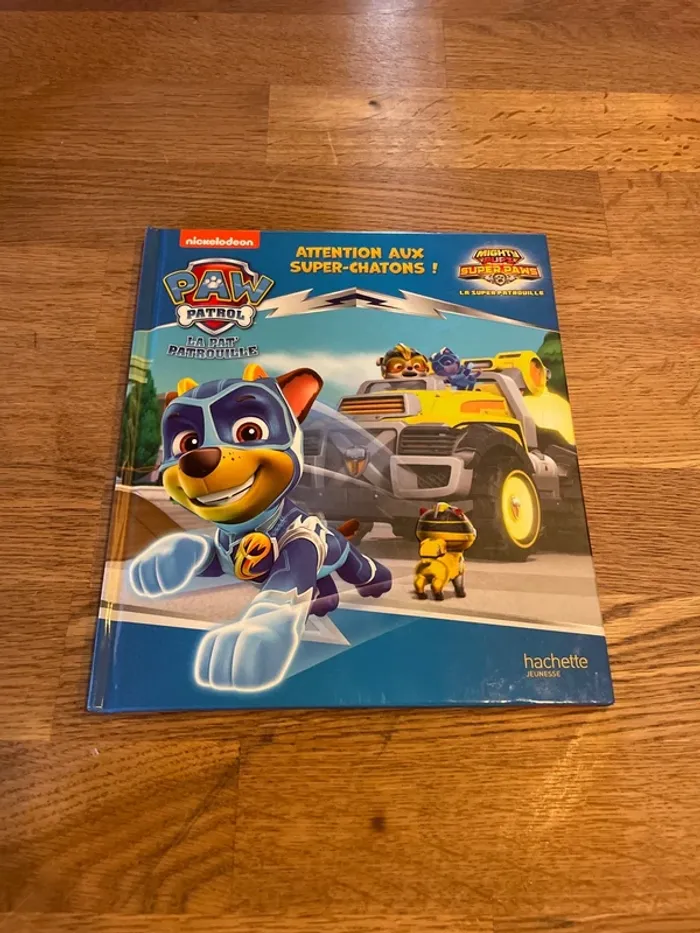 Livre Attention aux super-chatons ! de la super Pat Patrouille Mighty pups Super Paws Paw Patrol