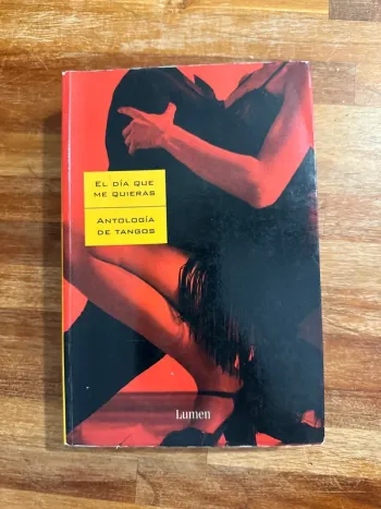 Livre el dia que me quieras antologia de tangos