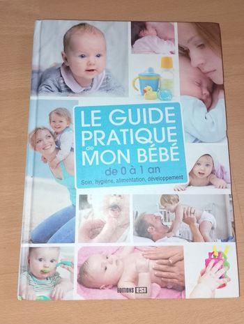 Livre le guide pratique de mon bébé de 0 à 1 an 