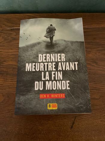 Dernier meurtre avant la fin du monde - Ben H. Winters