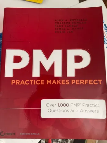 John A. Estrella and 2 more PMP Practice Makes Perfect: Over 1000 PMP Practice Questions and Answers