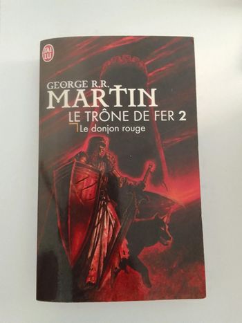 George R.R. Martin - Le trône de fer 2 Le donjon rouge