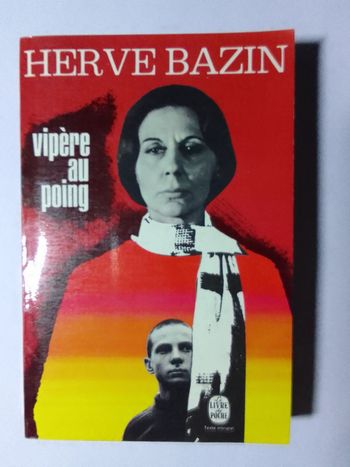 Hervé Bazin - Vipère au poing