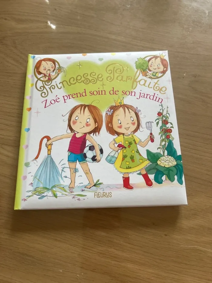 Princesse parfaite - Zoé prend soin de son jardin