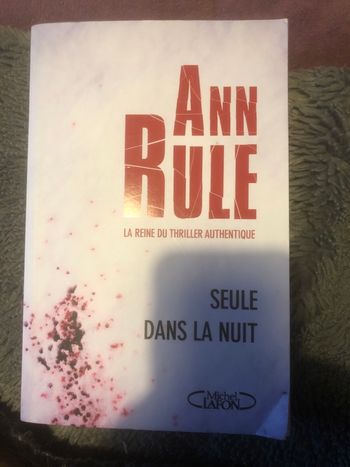 Seule dans la nuit - La reine du thriller authentique - Ann Rule