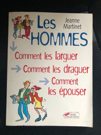 Les hommes comment les larguer les draguer les épouser