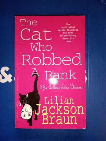The Cat Who robbed a bank Lilian Jackson Braun 