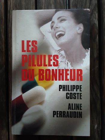 Les pilules du bonheur