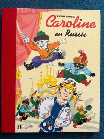 Album rare Caroline en Russie reliure rouge livre Pierre Probst bd collection