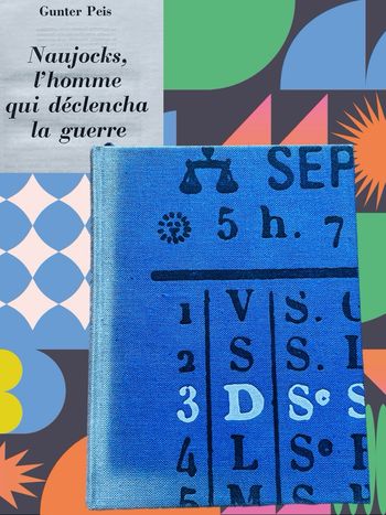 Édition numérotée  Naujocks l'homme qui déclencha la guerre