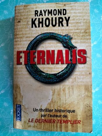 Livre Thriller Raymond Khoury Eternalis