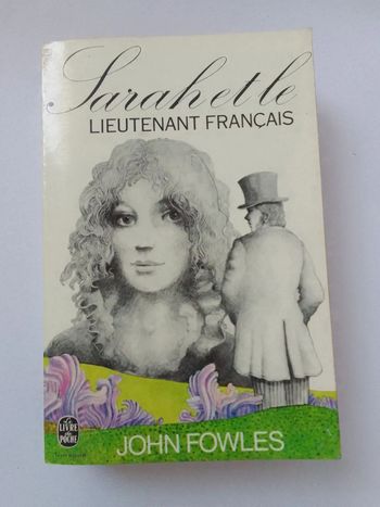 John Fowles - Sarah et le lieutenant Français