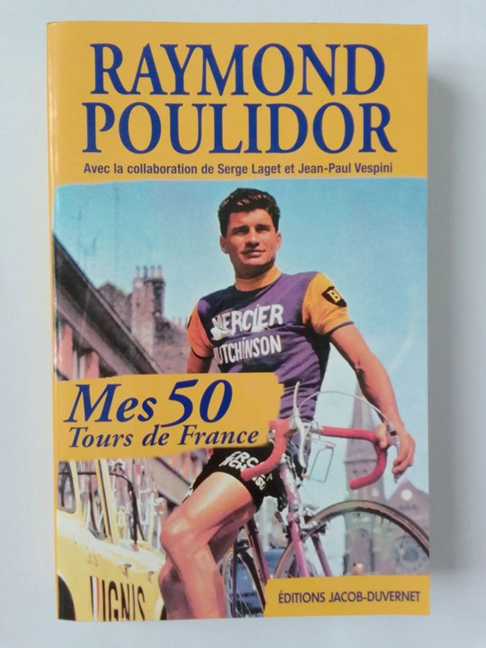 Raymond Poulidor - Mes tours de France